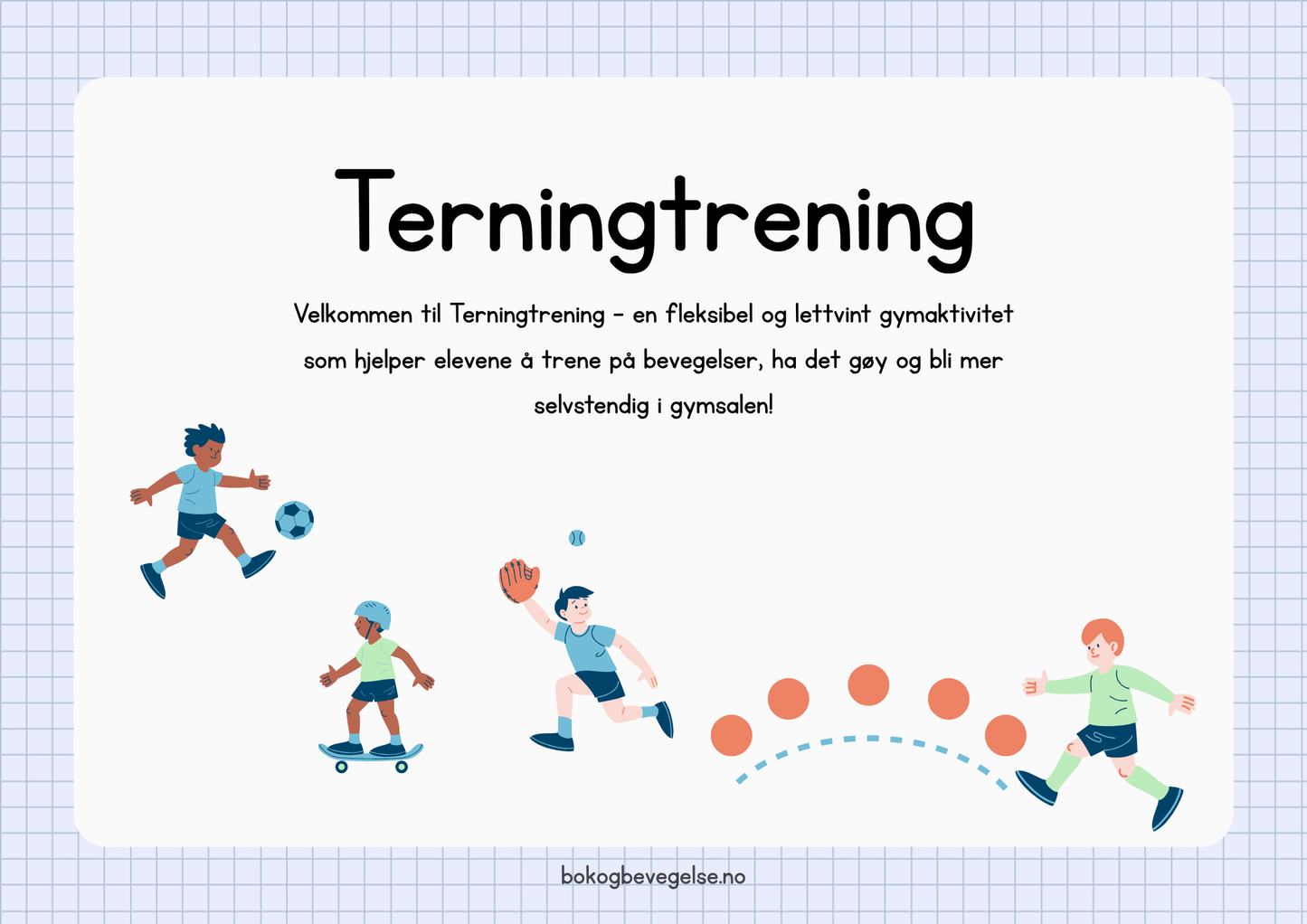 Terningtrening – introduksjonsside med illustrasjoner av barn som driver med ulike idretter, inkludert fotball, skateboard, baseball og løping