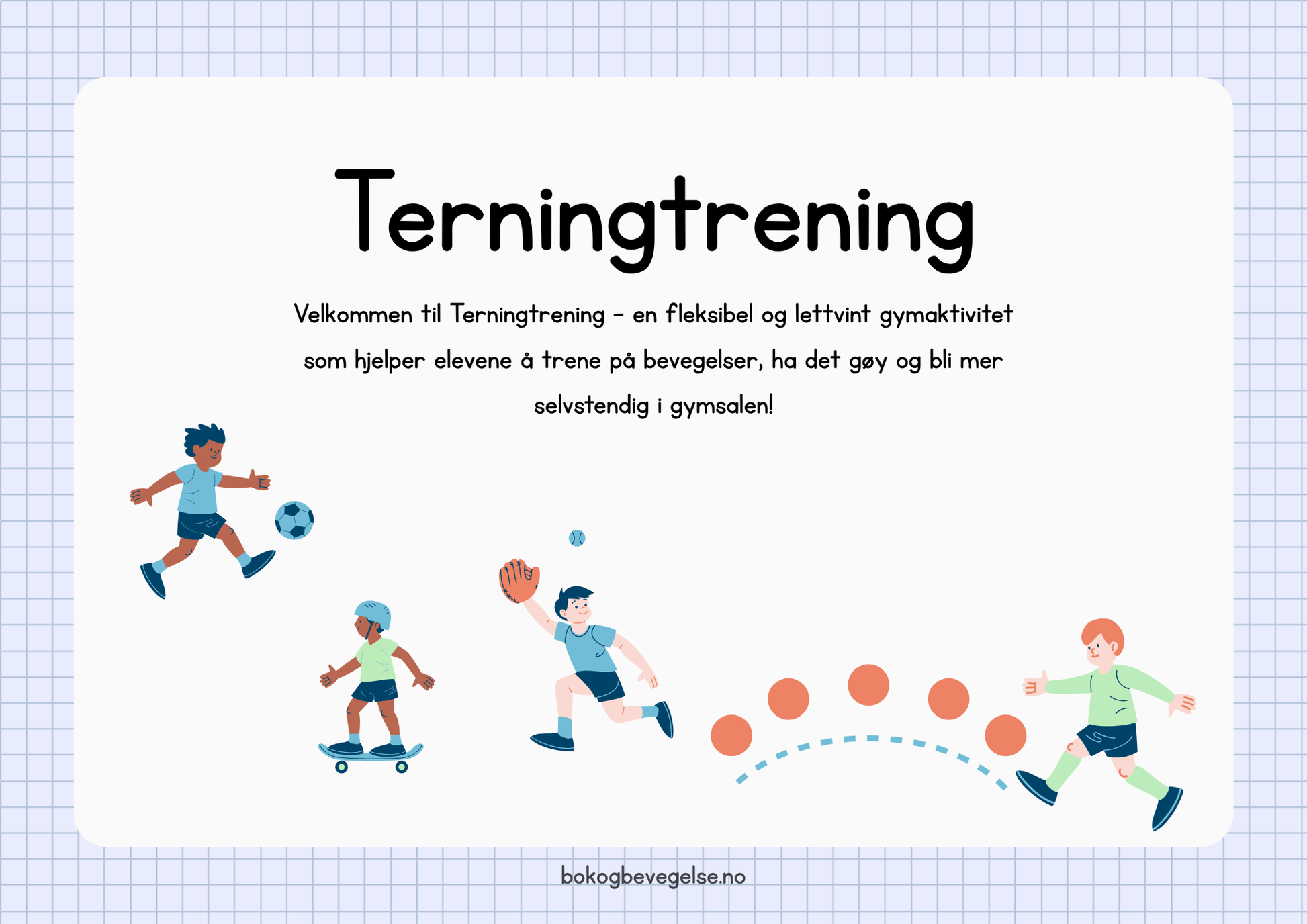 Terningtrening – introduksjonsside med illustrasjoner av barn som driver med ulike idretter, inkludert fotball, skateboard, baseball og løping